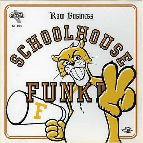 Raw Business-Schoolhouse Funk Pop