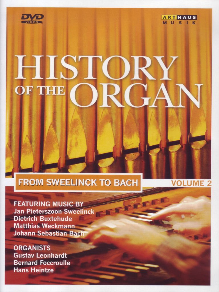 History of the Organ Vol. 2 - From Sweelinck to Bach Music