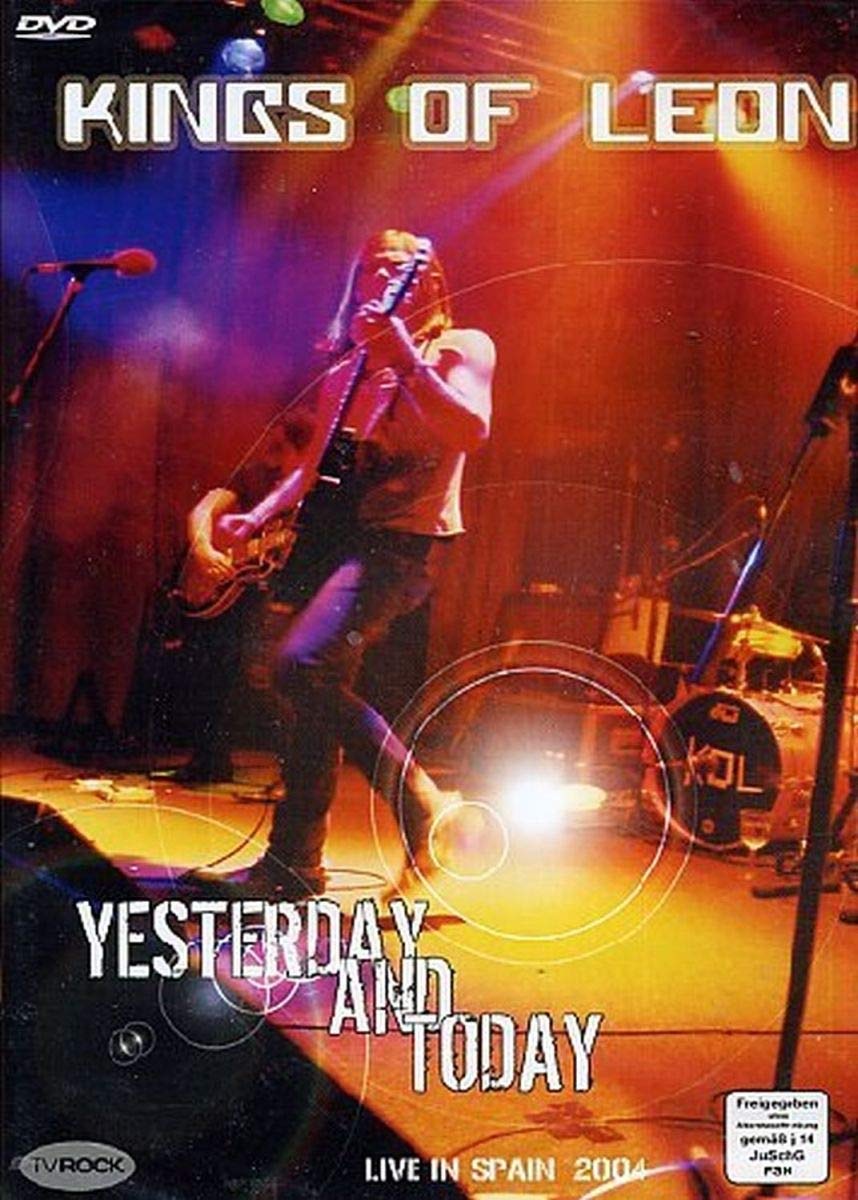 Kings of Leon - Yesterday And Today Films