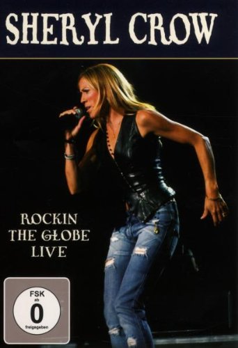 Sheryl Crow - Rockin' the Globe Live Films