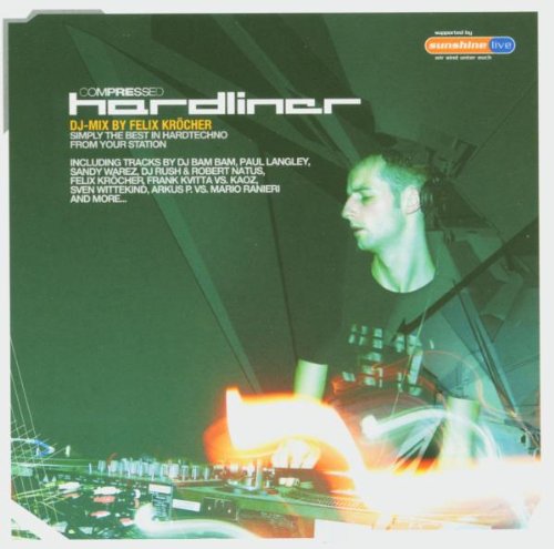 Hardliner Mixed By Felix Kröcher Dance & Electronic