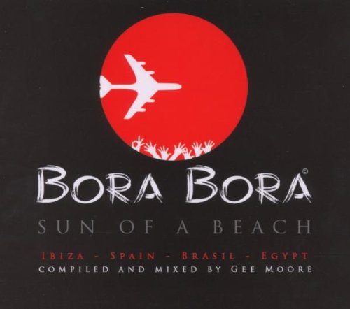 Bora Bora-Ibiza 2006 Sun of a Beach Dance & Electronic