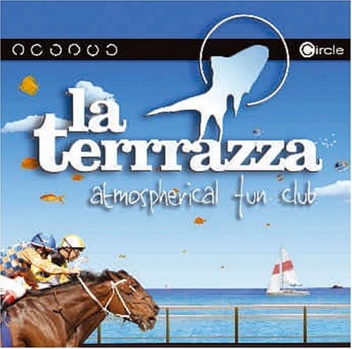La Terrrazza Atmospherical Fun Club Dance & Electronic