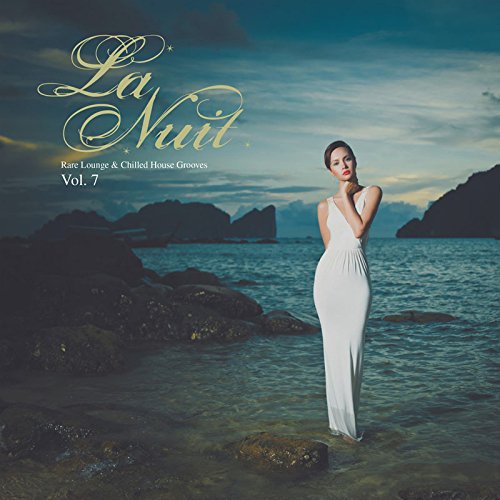 La Nuit Vol.7(Rare Lounge & Chilled House Grooves) Dance & Electronic