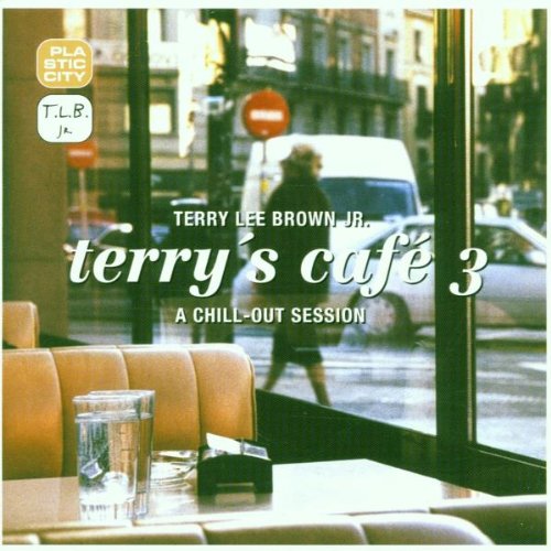 Terry's Cafe 3 - A Chillout Session Dance & Electronic