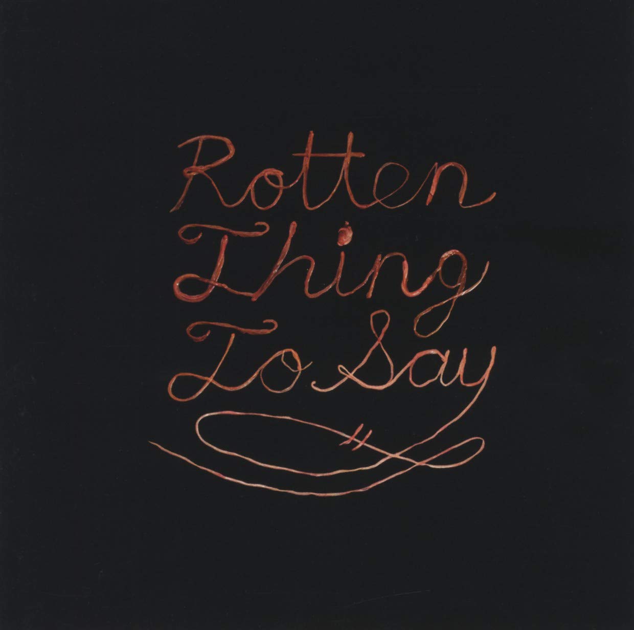 Rotten Thing To Say Alternative & Indie