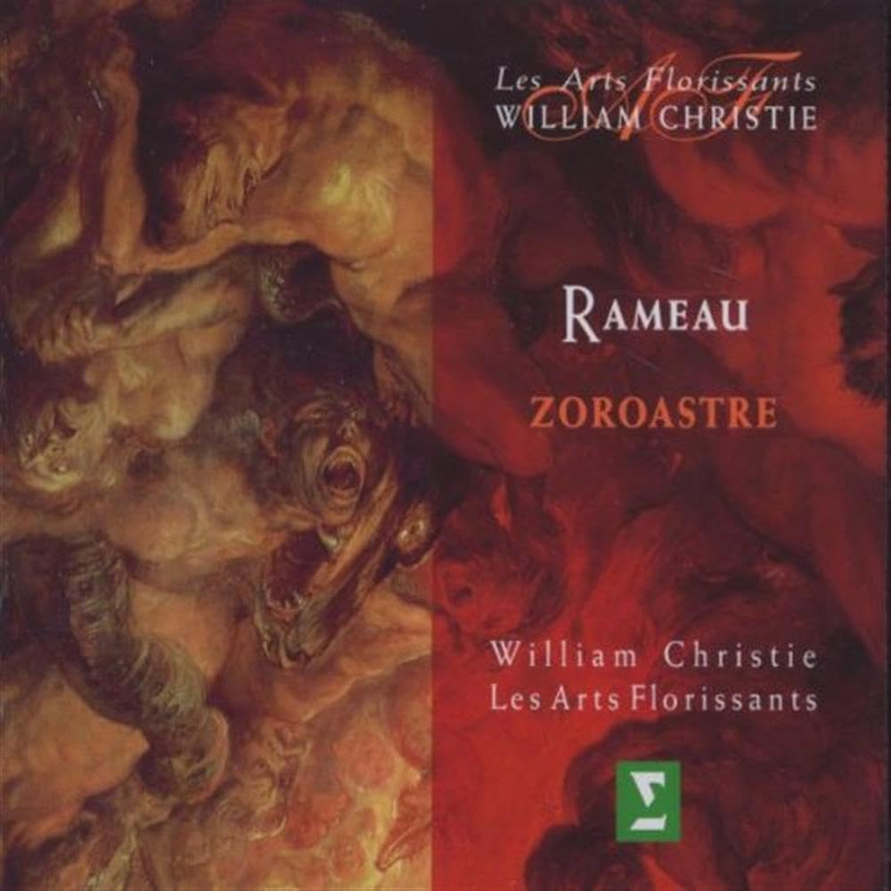 Rameau - Zoroastre / Padmore, Berg, Méchaly, Panzarella, Lécroart, Bazola, Bonnet, Révidat, Les Arts Florissants, Christie Classical