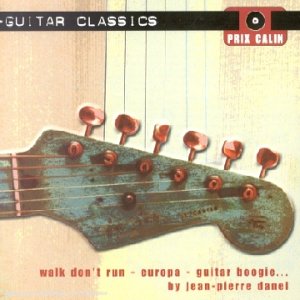 Guitar Classics : Walk Don't Run, Europa, Guitar Boogie cd