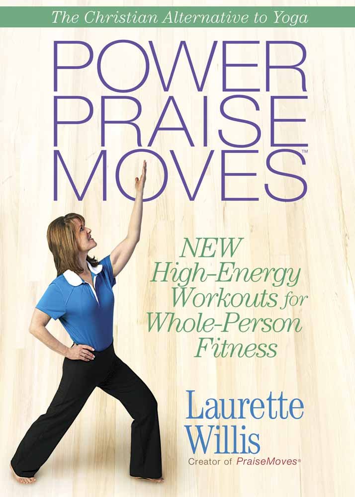 Power Praisemoves: New High-Energy Workouts for Whole-Person Fitness Movies