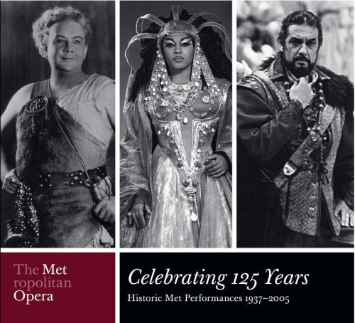 The Metropolitan Opera-Celebrating 125 Years: Historic Met Performances 1937-2005 Music