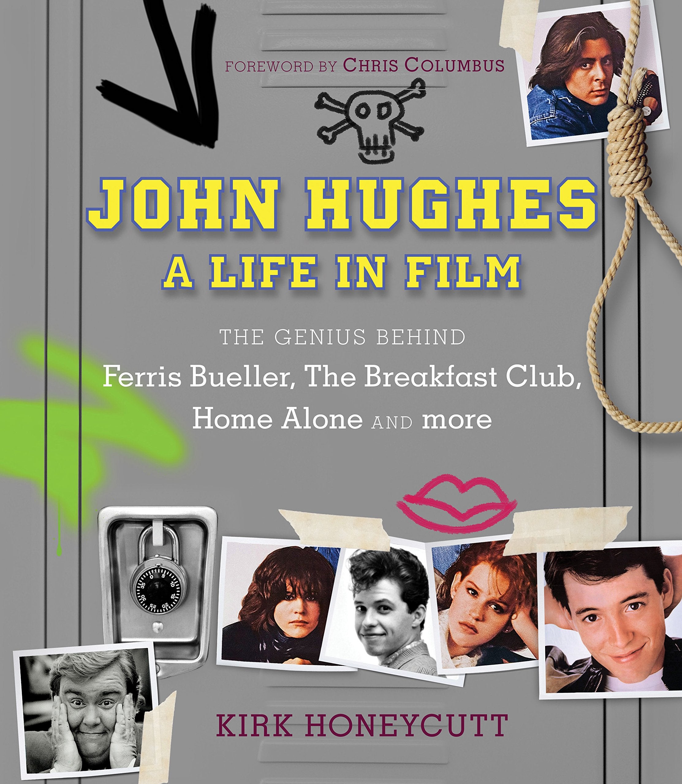 John Hughes: A Life in Film: The Genius Behind Ferris Bueller, The Breakfast Club, Home Alone, and more Film, Art & Culture