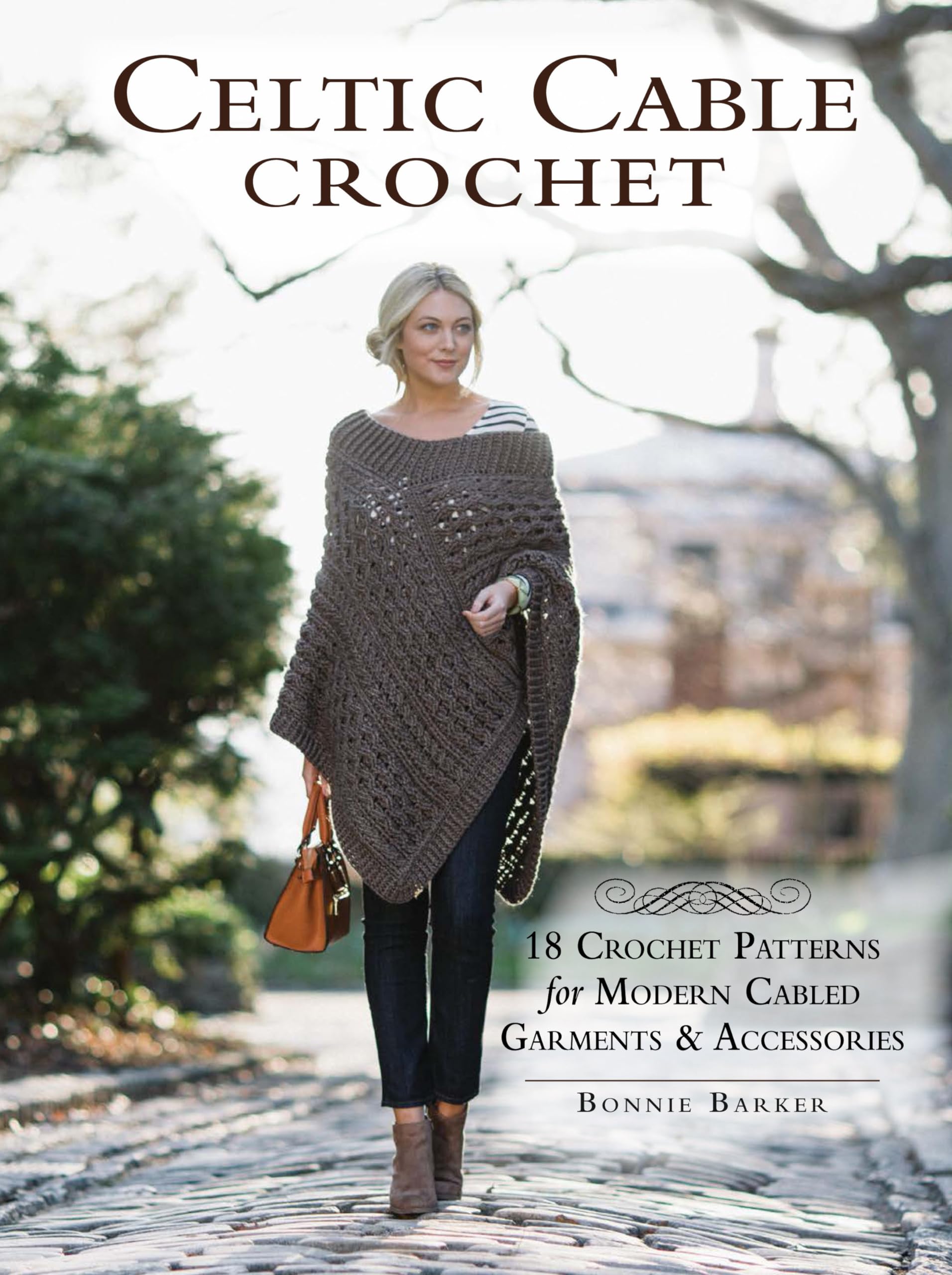 Celtic Cable Crochet: 18 Crochet Patterns for Modern Cabled Garments & Accessories Film, Art & Culture
