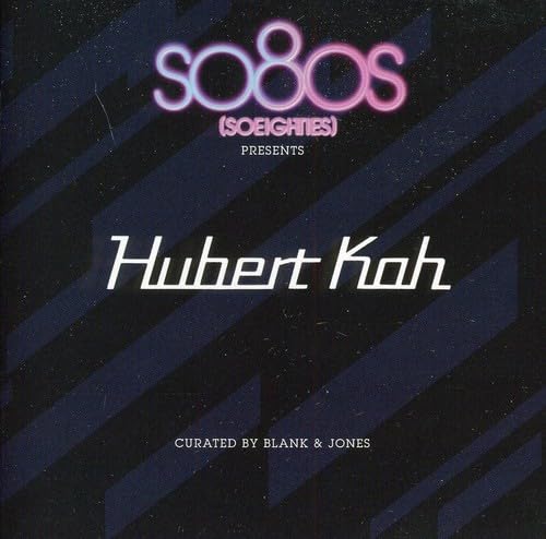 So8os (So Eighties) Presents Hubert Kah curated by Blank & Jones Pop