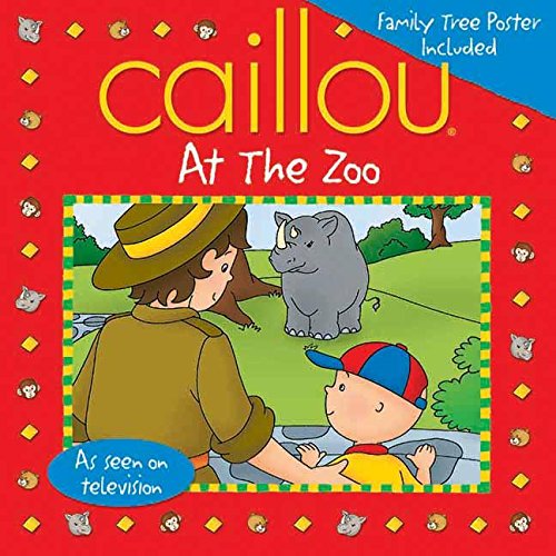 Caillou At the Zoo: Fun Poster Included (Playtime) Non-fiction