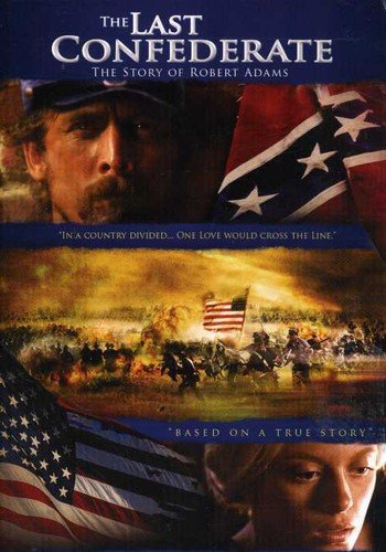 The Last Confederate: The Story of Robert Adams Films