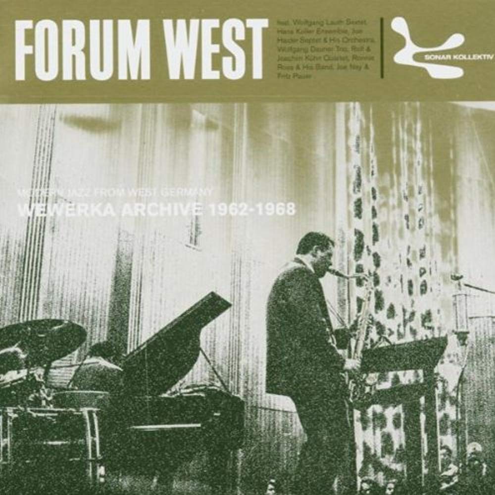 Forum West - Modern Jazz From West Germany Wewerka Archive 1962-1968 Dance & Electronic