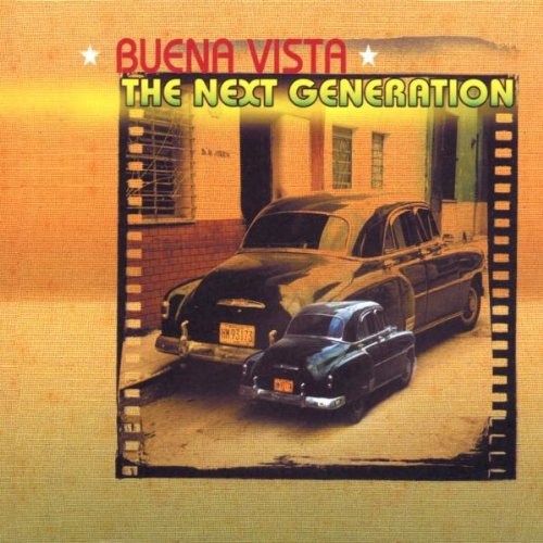 Buena Vista: the Next Generati World Music