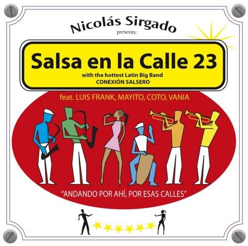 Nicolas Sirgado Presents: Salsa En La Calle 23 World Music