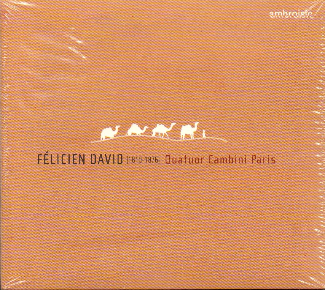Félicien David : Quatuors à cordes n° 1, n° 2 et n° 4 Classical