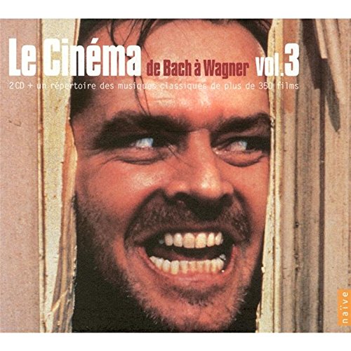 Le Cinema De Bach a Wagner 3 Soundtracks & Musicals