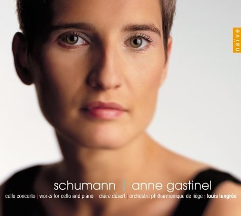 Schumann - Cello Concertro / Gastinel, Orchestre Philpharmonique de Liège, Langrée Classical