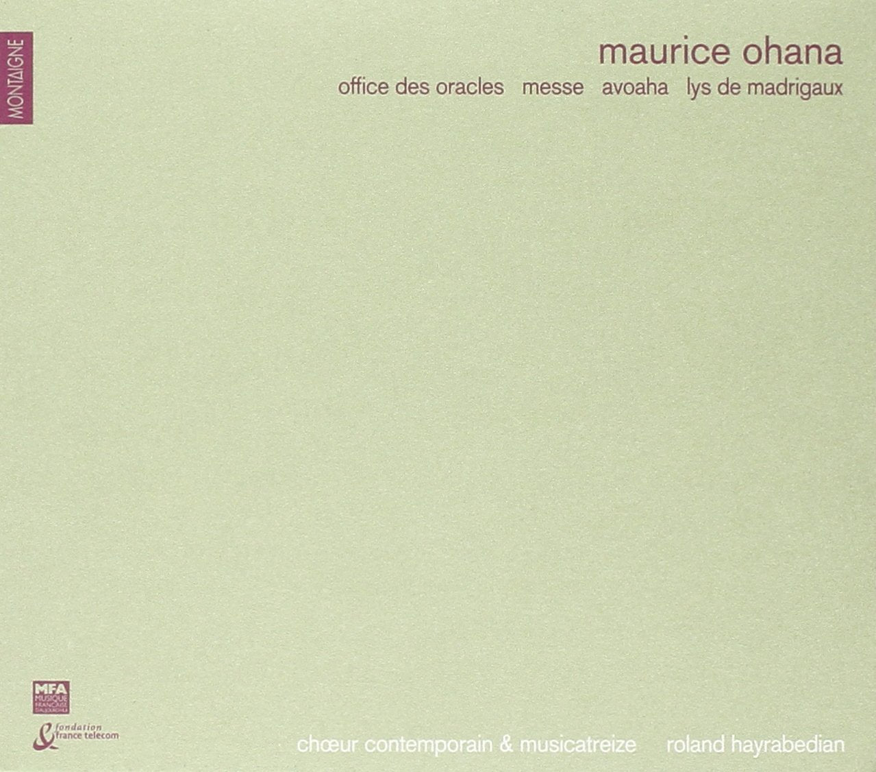 Maurice Ohana: Office des Oracles / Messe / Avoaha Classical
