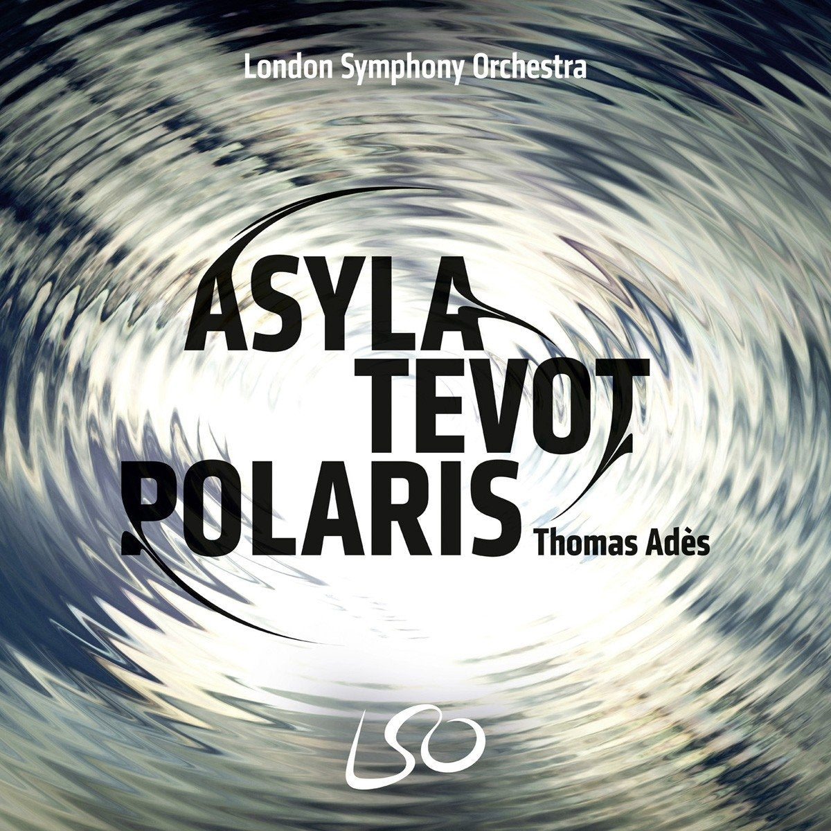 Adès: Trilogy - Asyla /Tevot / Polaris (SACD hybrid + Blu-Ray Audio) Classical
