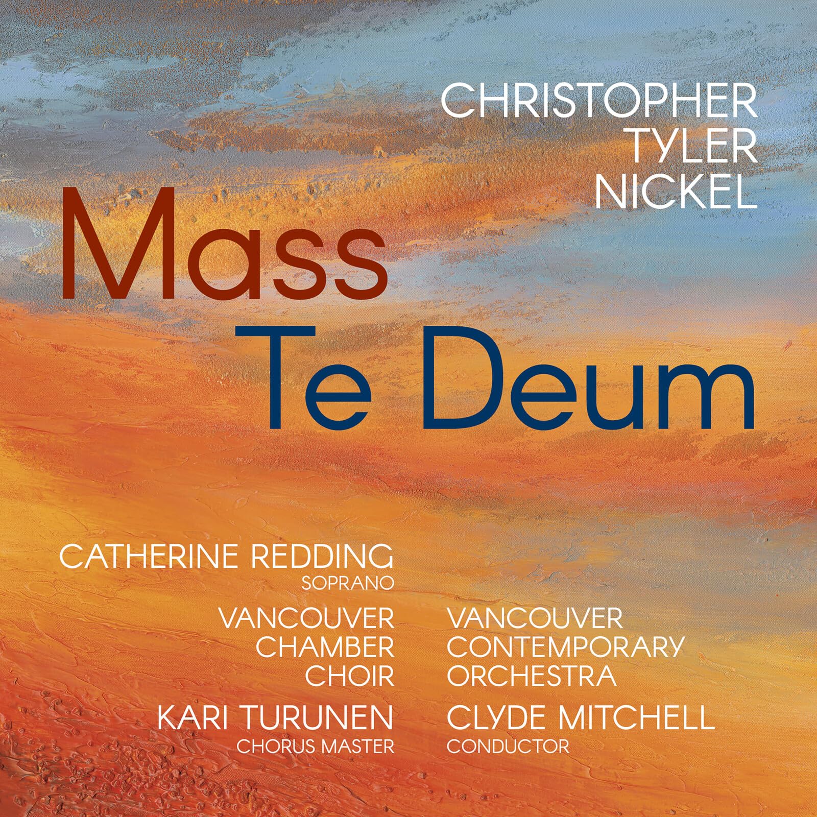 Tyler Nickel: Mass - Te Deum Music