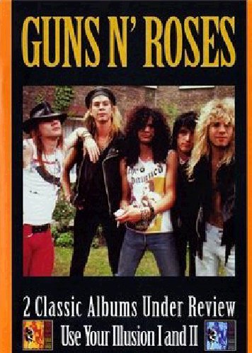 Guns N' Roses - 2 Classic Albums Under Review/Use Your Illusion I and II Music