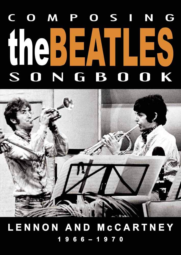 The Beatles - Composing the Beatles Songbook 1966 - 1970 Music