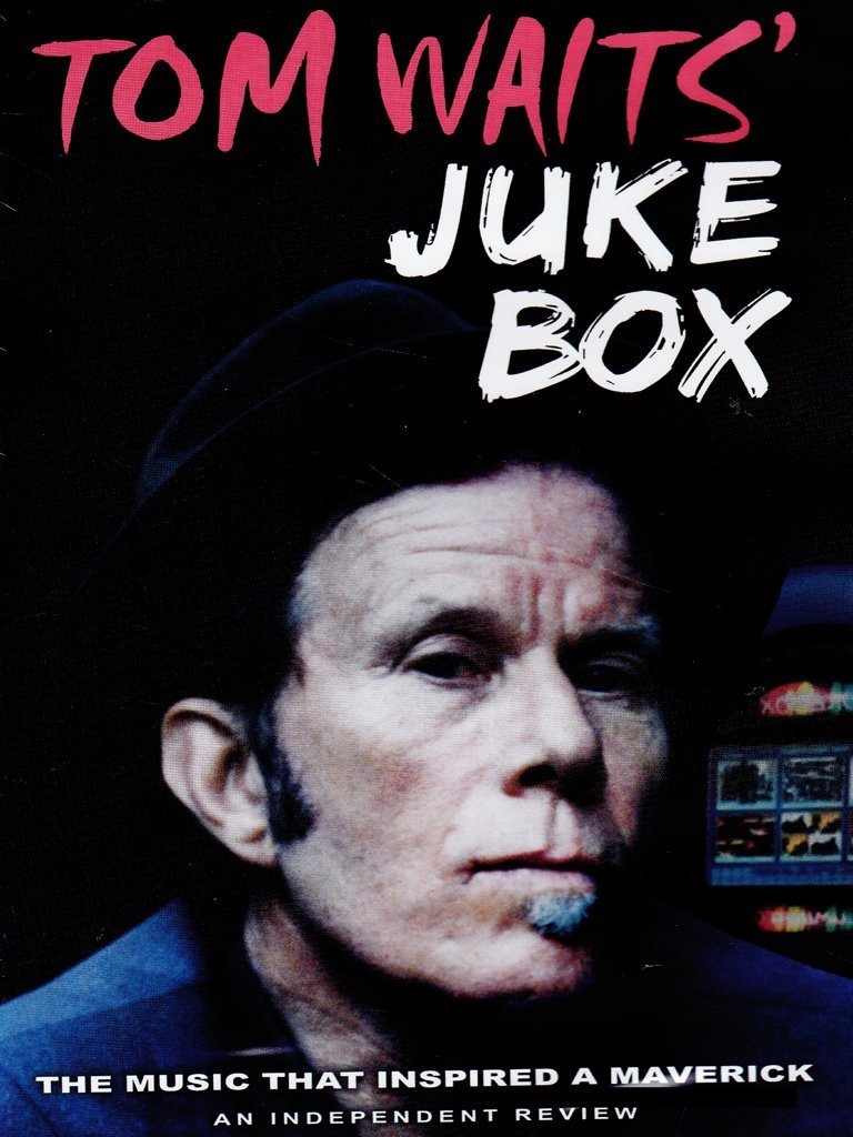 Tom Waits' Juke Box - The Music that inspired a Maverick Films