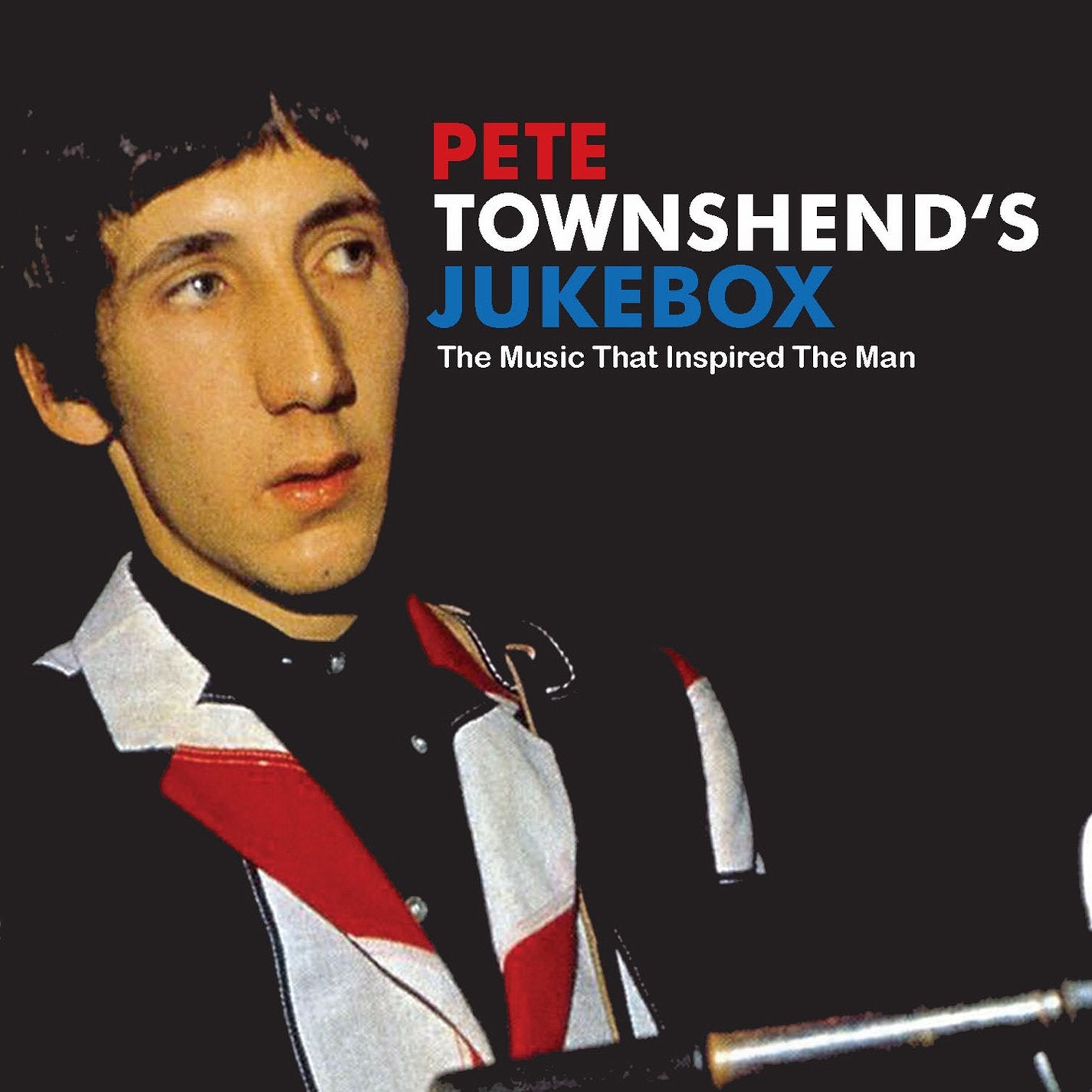Pete Townshend's Jukebox - The Music that inspired the Man Pop