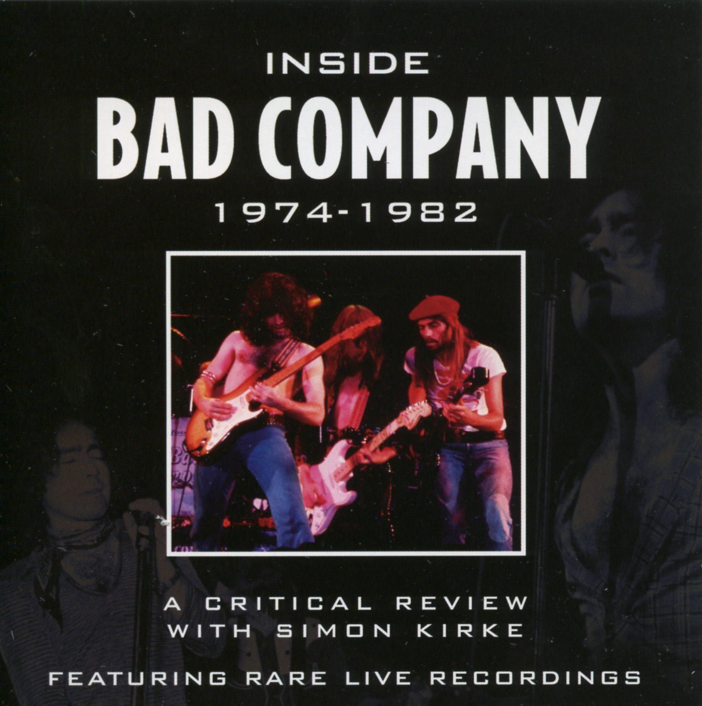 Inside Bad Company 1974-82 Metal & Hardrock