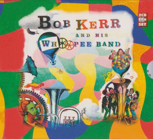 Bob Kerr & His Whoopee Band Jazz