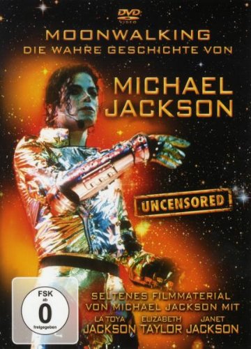 Michael Jackson - Moonwalking/Die wahre Geschichte von Michael Jackson - Uncensored Films