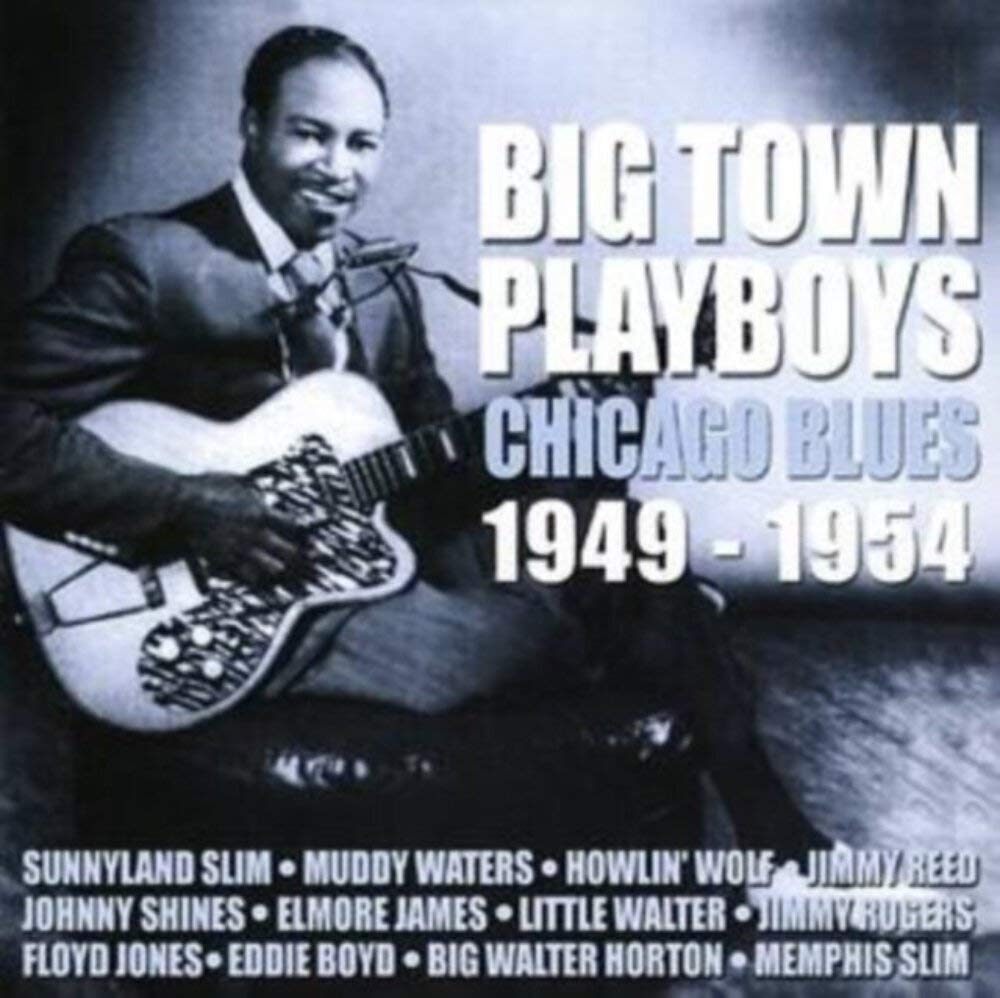 Big Town Playboys: Chicago Blues 1946-1954 Blues