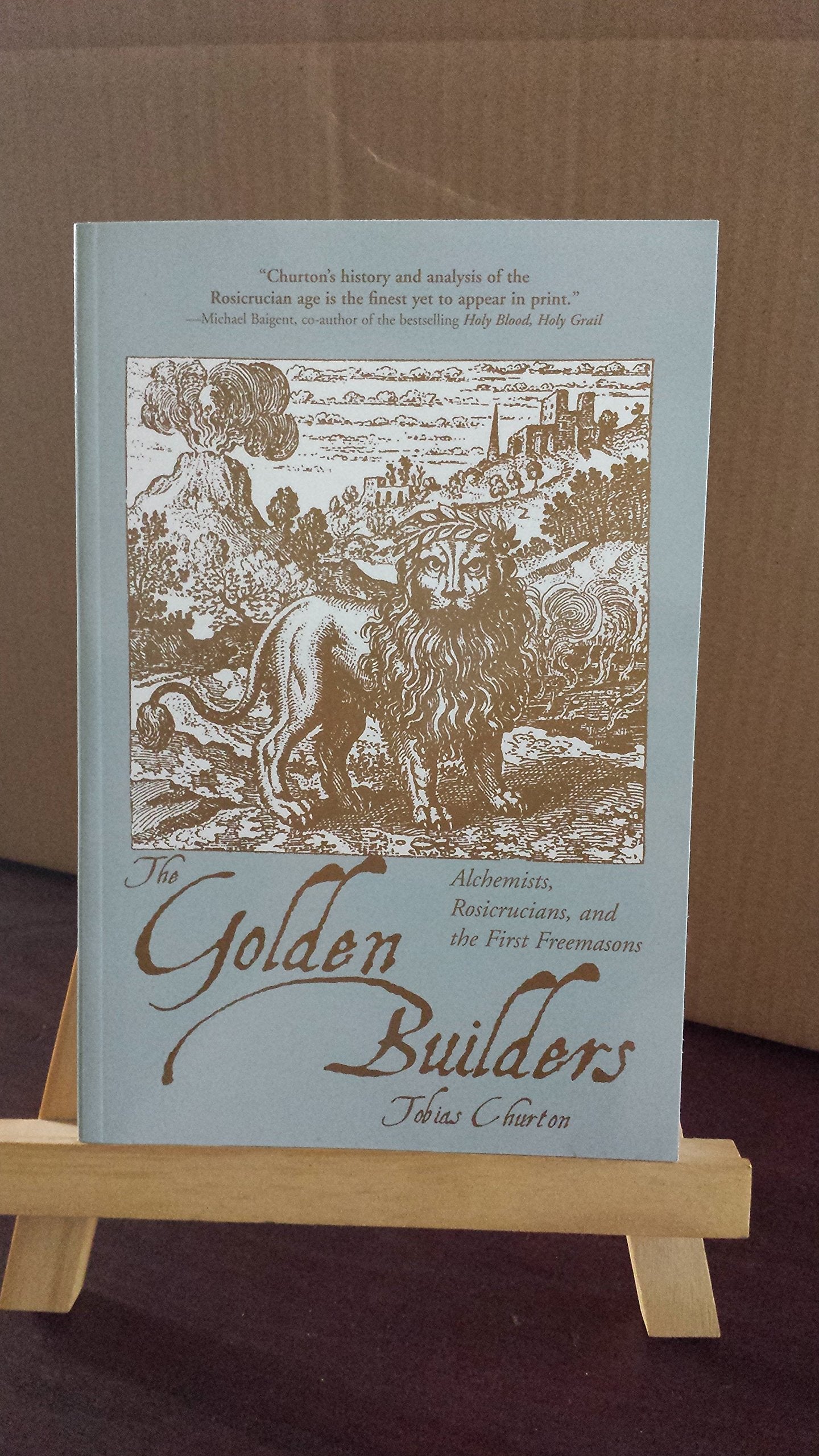 The Golden Builders: Alchemists, Rosicrucians, First Freemasons Social Sciences