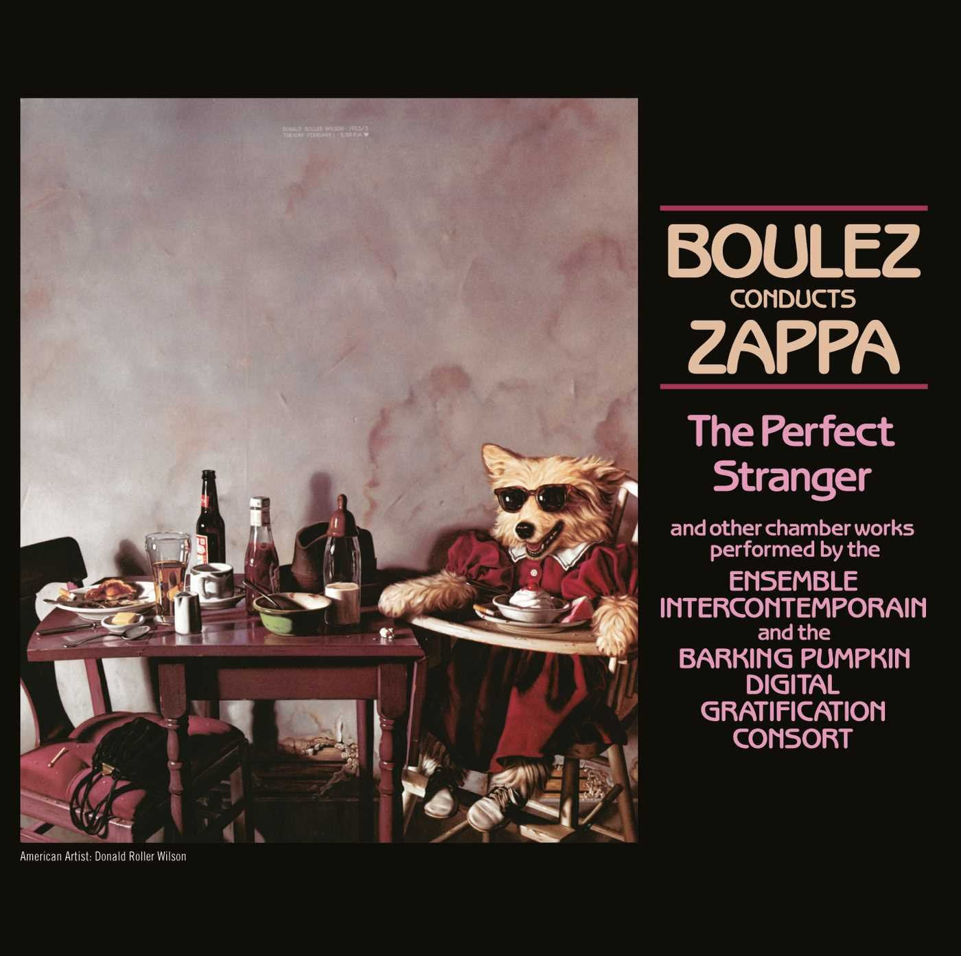 Boulez Conducts Zappa: the Perfect Stranger Pop