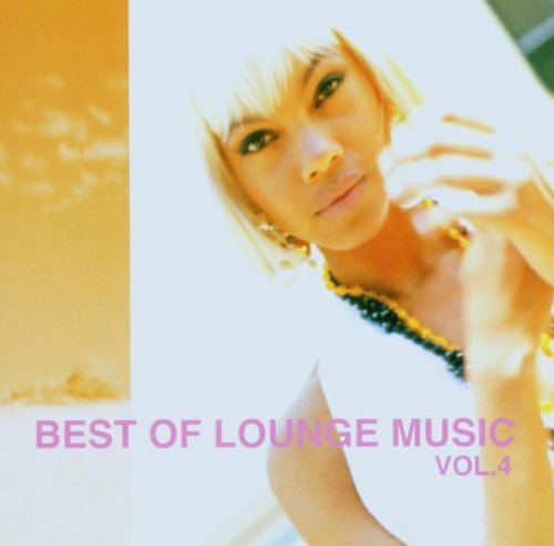 Best of Lounge Music Vol.4 Dance & Electronic
