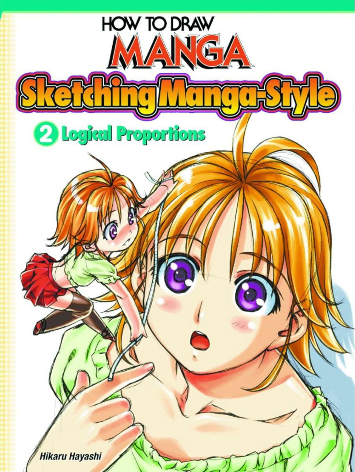 How to Draw Manga Sketching Manga-Style: Logical Proportions (2) Film, Art & Culture