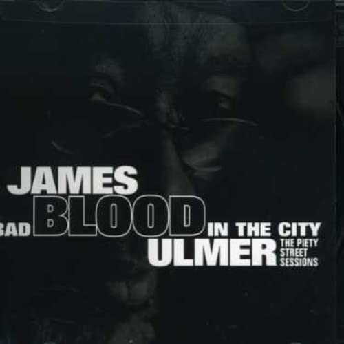 Bad Blood in the City: Piety St.Sessions Blues