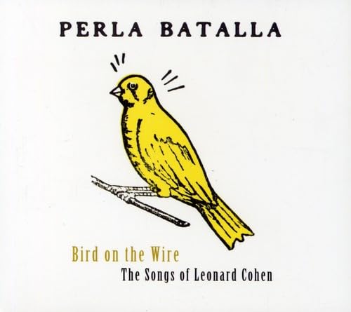 Bird Wire: The Songs of Leonard Cohen cd