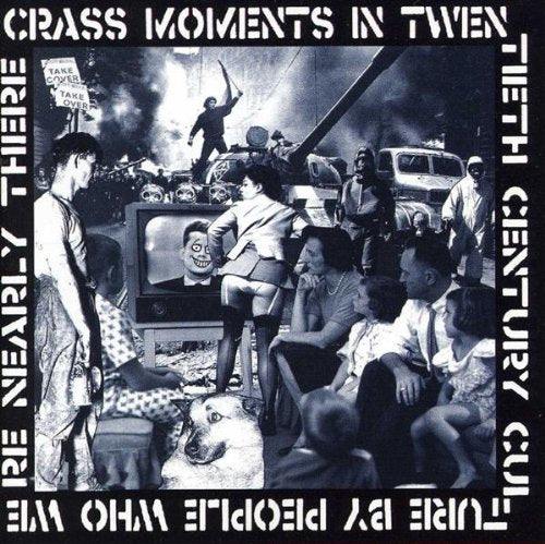 Crass Moments in 20th Century Culture Music