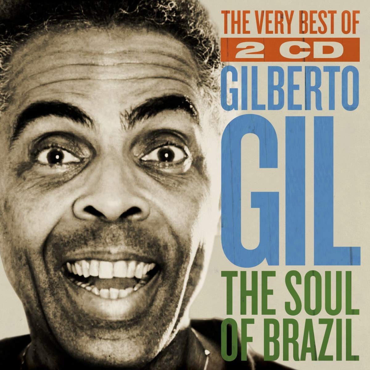Gilberto Gil - The Soul Of Brazil Pop