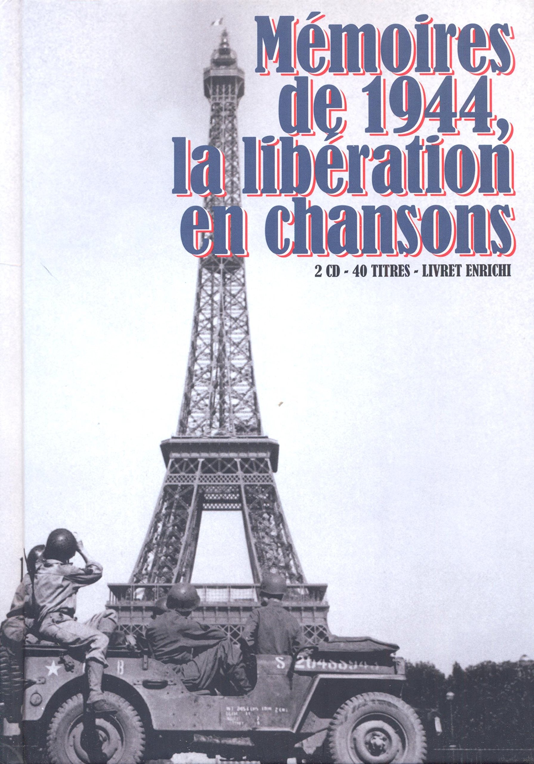 Memoire de 1944 La Liberation En Chansons cd