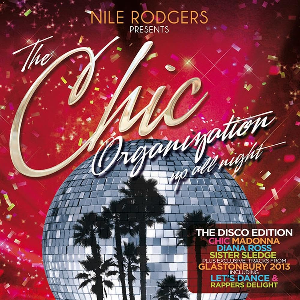 Nile Rodgers presents The Chic Organization: Up All Night (The Disco Edition) Pop