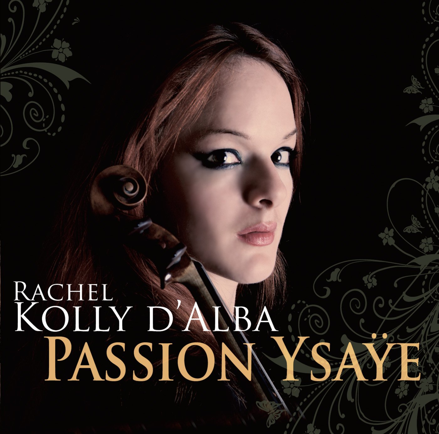 Rachel Kolly D'alba - Passion Ysaye Classical