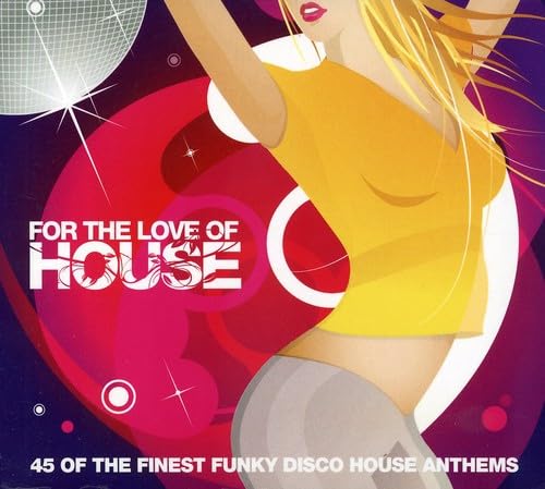 For the Love of House Vol.3 Dance & Electronic