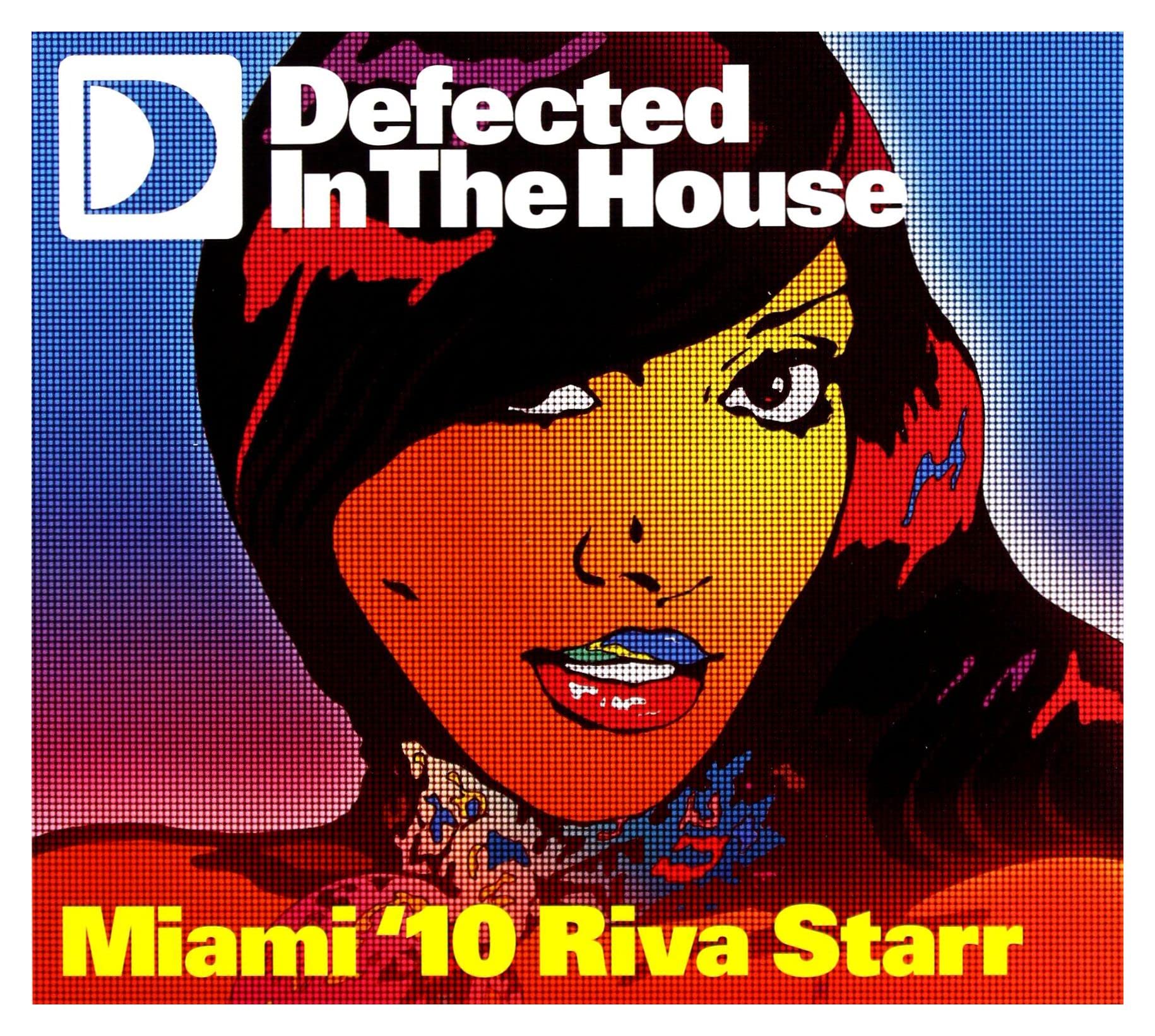 Defected in the House-Miami'10riva Starr Pop