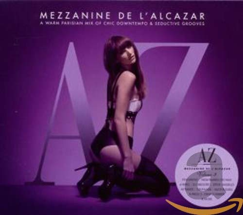 Mezzanine De L'Alcazar Vol.9 Dance & Electronic